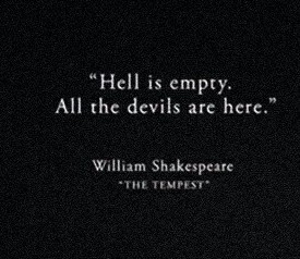 Hell Is Empty... - Life-Quotes.Pictures